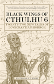 Black Wings Of Cthulhu (Volume Six)
