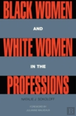 Bertrand.pt - Black Women And White Women In The Professions