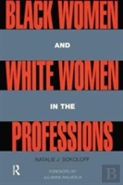 Black Women And White Women In The Professions