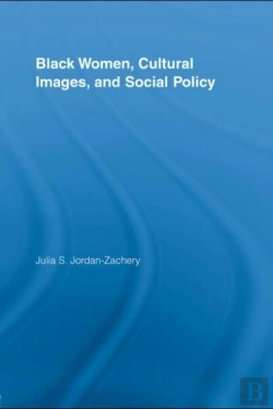 Bertrand.pt - Black Women, Cultural Images And Social Policy