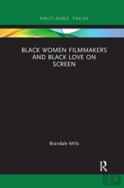 Black Women Filmmakers And Black Love On Screen