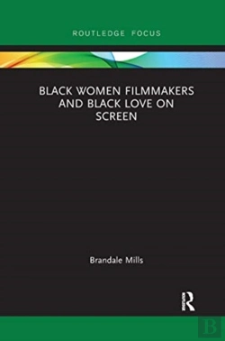 Bertrand.pt - Black Women Filmmakers And Black Love On Screen