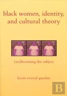 Black Women, Identity, And Cultural Theory