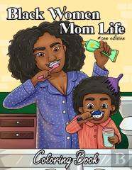 Black Women Mom Life Coloring Book