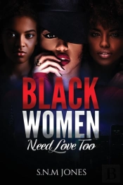 Black Women Need Love Too: Relationships