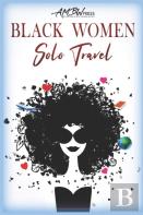 Black Women Solo Travel