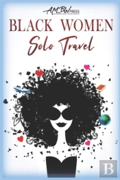 Black Women Solo Travel