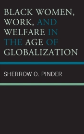Black Women, Work, And Welfare In The Age Of Globalization