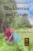 Blackberries And Cream