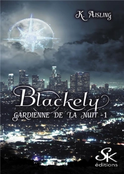 Bertrand.pt - Blackely, Gardienne De La Nuit Tome 1 : La Mort Est Une Compagne Fidèle