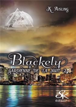 Bertrand.pt - Blackely, Gardienne De La Nuit Tome 2 : La Mort Tient Toujours Ses Promesses