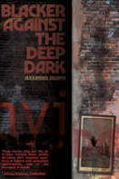 Blacker Against The Deep Dark