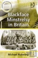 Blackface Minstrelsy In Britain