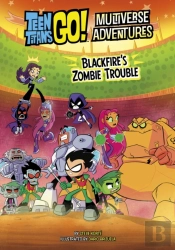 Blackfire'S Zombie Trouble