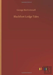 Blackfoot Lodge Tales