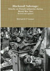 Blackmail Sabotage: Attacks On French Industries During World War Two
