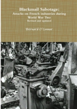 Bertrand.pt - Blackmail Sabotage: Attacks On French Industries During World War Two