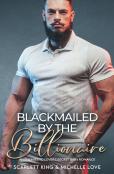 Blackmailed By The Billionaire