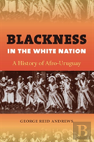 Blackness In The White Nation