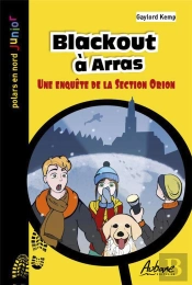 Blackout À Arras : Une Enquête De La Section Orion
