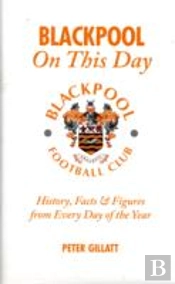 Blackpool Fc On This Day