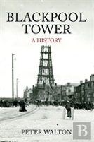 Blackpool Tower A History