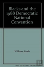 Blacks And The 1988 Democratic National Convention