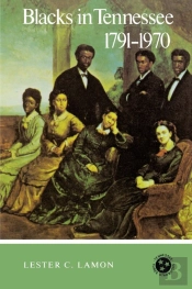 Blacks In Tennessee, 1791-1970