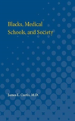 Blacks, Medical Schools, And Society