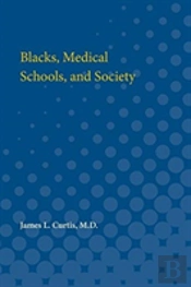 Blacks, Medical Schools, And Society