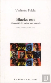 Blacks Out ; 20 Mars 00h01, Un Jour Sans Immigrés