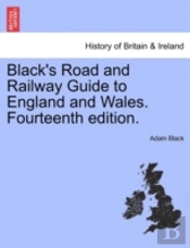 Black'S Road And Railway Guide To Englan