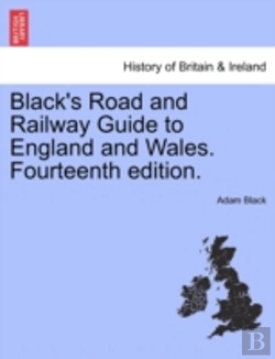 Bertrand.pt - Black'S Road And Railway Guide To Englan