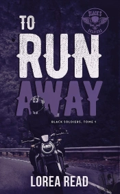Black'S Soldiers Tome 1 : To Run Away