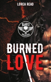 Black'S Soldiers Tome 3 : Burned Love