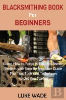 Blacksmithing Book For Beginners