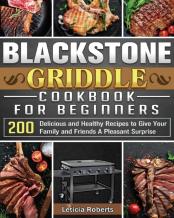 Blackstone Griddle Cookbook For Beginners