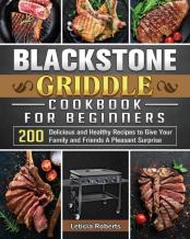 Blackstone Griddle Cookbook For Beginners