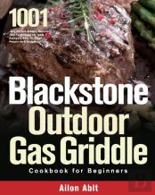 Blackstone Outdoor Gas Griddle Cookbook For Beginners