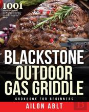 Blackstone Outdoor Gas Griddle Cookbook For Beginners
