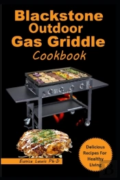 Blackstone Outdoor Gas Griddle Cookbook