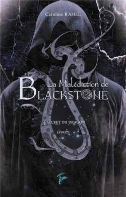 Bertrand.pt - Blackstone - T02 - La Malediction De Blackstone - Le Secret Du Dragon