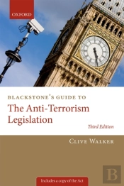 Blackstone'S Guide To The Anti-Terrorism Legislation