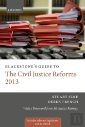 Blackstone'S Guide To The Civil Justice Reforms 2013