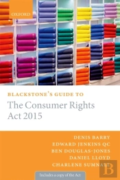 Blackstone'S Guide To The Consumer Rights Act 2015