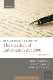 Blackstone'S Guide To The Freedom Of Information Act 2000