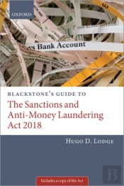 Blackstone'S Guide To The Sanctions And Anti-Money Laundering Act 2018