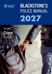 Blackstone'S Police Manual Volume 1: Crime 2027