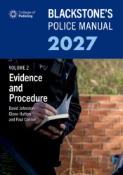 Blackstone'S Police Manual Volume 2: Evidence And Procedure 2027