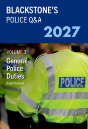 Blackstone'S Police Q&A Volume 3: General Police Duties 2027